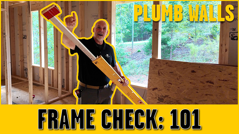 Addison Homes Frame Check Plumb Walls
