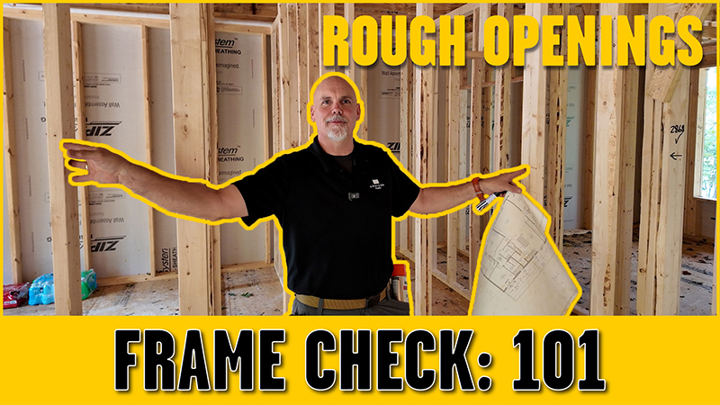 Addison Homes Frame Check Rough Openings